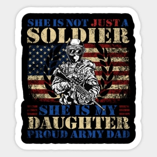 She Is Not Just A Soldier - Proud Dad Gift Sticker